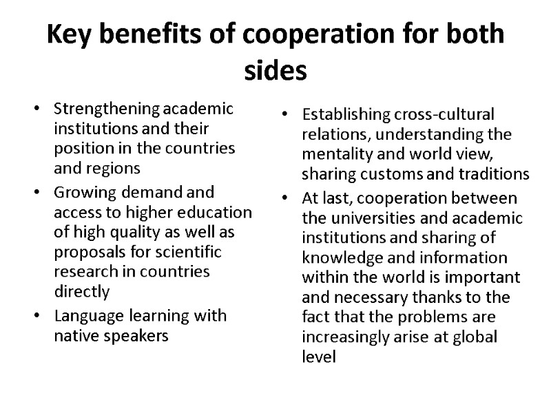 Key benefits of cooperation for both sides Strengthening academic institutions and their position in